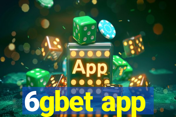 6gbet app